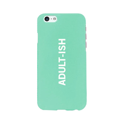 Adult-ish Mint Funny Quote Cute Phone Cases For Apple, Samsung Galaxy, LG, HTC
