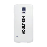 Adult-ish White Funny Quote Cute Phone Cases For Apple, Samsung Galaxy, LG, HTC