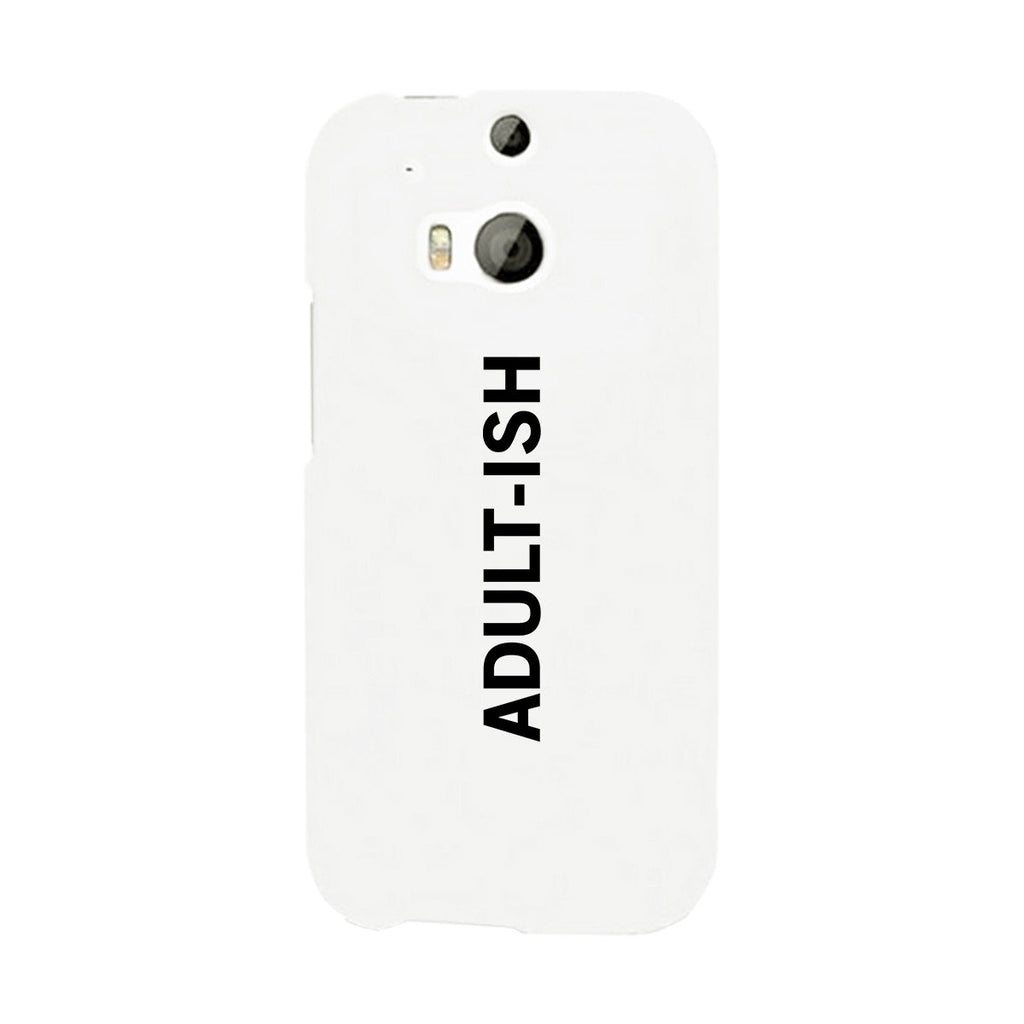 Adult-ish White Funny Quote Cute Phone Cases For Apple, Samsung Galaxy, LG, HTC