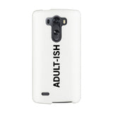 Adult-ish White Funny Quote Cute Phone Cases For Apple, Samsung Galaxy, LG, HTC