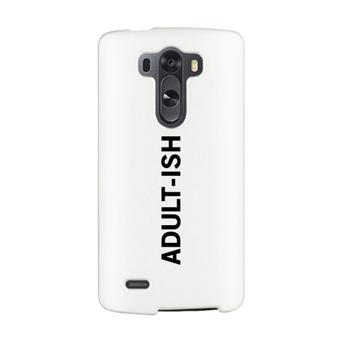 Adult-ish White Funny Quote Cute Phone Cases For Apple, Samsung Galaxy, LG, HTC
