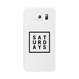 Saturday White Phone Cases For Apple, Samsung Galaxy, LG, HTC Gift Ideas