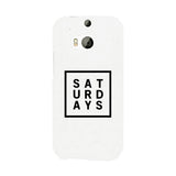 Saturday White Phone Cases For Apple, Samsung Galaxy, LG, HTC Gift Ideas