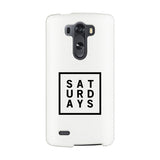 Saturday White Phone Cases For Apple, Samsung Galaxy, LG, HTC Gift Ideas