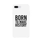 Born To Make White Inspirational Quote Phone Cases For Apple, Samsung Galaxy