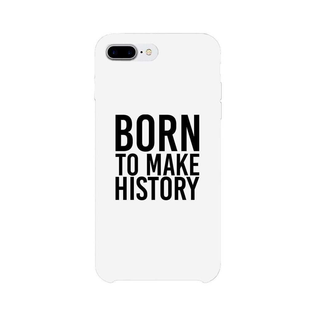 Born To Make White Inspirational Quote Phone Cases For Apple, Samsung Galaxy