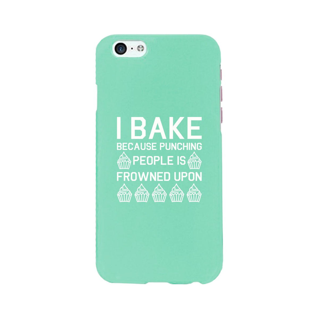I Bake Because Mint Backing Cute Phone Cases For Apple, Samsung Galaxy, LG, HTC