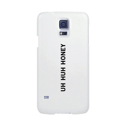 Uh Huh Honey White Phone Case