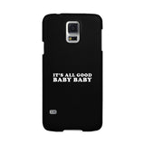It's All Good Baby Black Phone Case