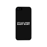It's All Good Baby Black Phone Case
