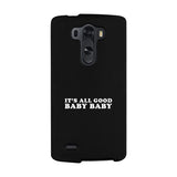 It's All Good Baby Black Phone Case