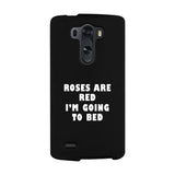 Roses Are Red Im Going To Bed Black Phone Case