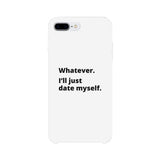 Date Myself Black Phone Case Humorous Quote Funny Gift