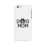 Dog Mom White Phone Case Cute Graphic Rubber Coat For Dog Lovers