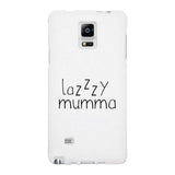Lazzzy Mumma White Phone Case Funny Design Gifts For Lazy Moms