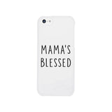 Mama's Blessed White Phone Case Unique Graphic Gift For New Moms