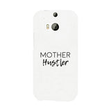 Mother Hustler White Phone Case Simple Design Rubberized Grip