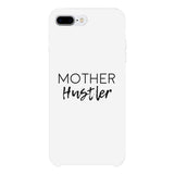 Mother Hustler White Phone Case Simple Design Rubberized Grip