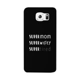 Super Mom Wifey Tired Black Phone Case Funny Gift Ideas For Wife