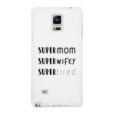 Super Mom Wifey Tired White Phone Case Funny Gift Ideas For Wife