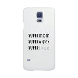 Super Mom Wifey Tired White Phone Case Funny Gift Ideas For Wife