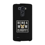 Being A Mom Is Ruff Black Phone Case Cute Gift Idea For Dog Moms