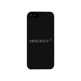 Mamasaurus Black Phone Case Perfect Gift Ideas For Mom of Boys