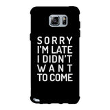 Sorry I'm Late Black Phone Case