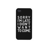 Sorry I'm Late Black Phone Case