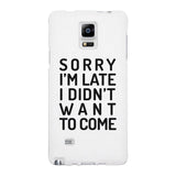 Sorry I'm Late White Phone Case