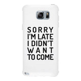 Sorry I'm Late White Phone Case