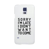 Sorry I'm Late White Phone Case
