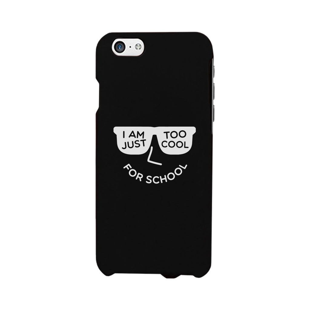 Too Cool For School Black Phone Case
