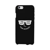 Too Cool For School Black Phone Case