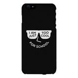 Too Cool For School Black Phone Case