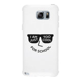Too Cool For School White Phone Case