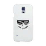 Too Cool For School White Phone Case