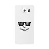 Too Cool For School White Phone Case