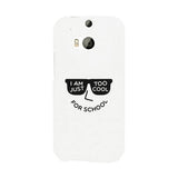 Too Cool For School White Phone Case