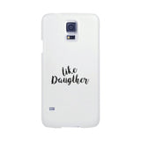 Like Daughter White Phone Case