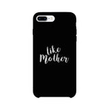 Like Mother Black Phone Case