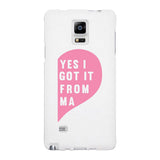 Yes I Got It From Her White Phone Case