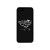 She Is Gorgeous Because Of Me Black Phone Case
