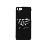 I Am So Gorgeous Because Of Her Black Phone Case