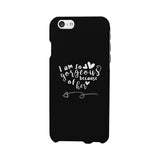 I Am So Gorgeous Because Of Her Black Phone Case