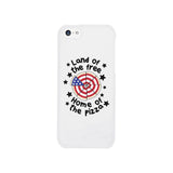 Land Of The Free Home Of The Pizza White Phone Case