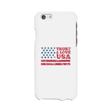 Trust & Love Usa White Phone Case