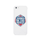 Home Of The Brave White Phone Case