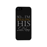 Stealing Last Name-RIGHT Phone Case Couples Engagement Gift For Her