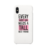 Every Tall and Short Needs Best Friend Matching White Phone Cases BFF